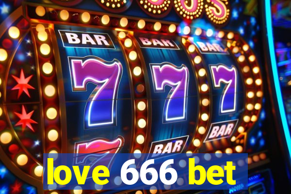 love 666 bet